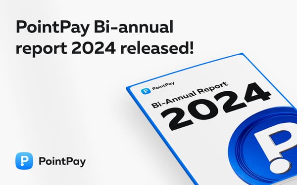 PointPay Bi-Annual Report 2024