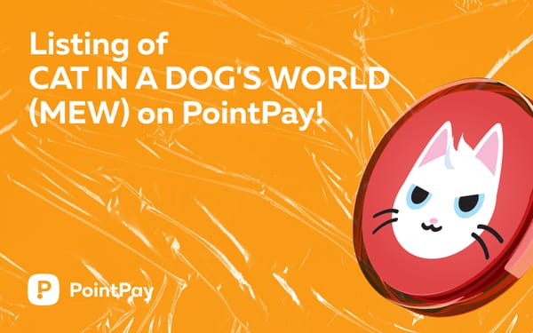PointPay lists “cat in dogs world” (MEW)! More memes to come!