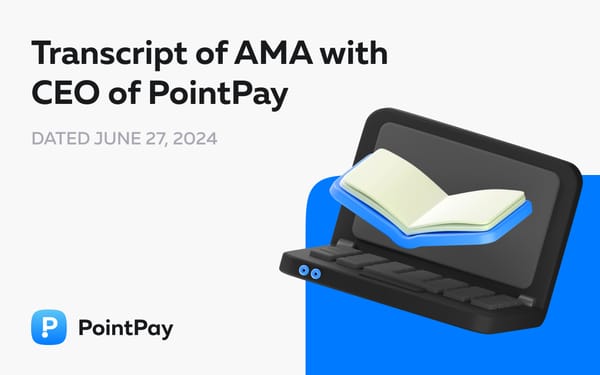 Transcript of AMA with CEO of PointPay – Vladimir Kardapoltsev, June 27th 2024