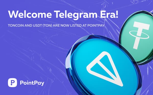 Toncoin and USDT (TON) are now listed at PointPay!