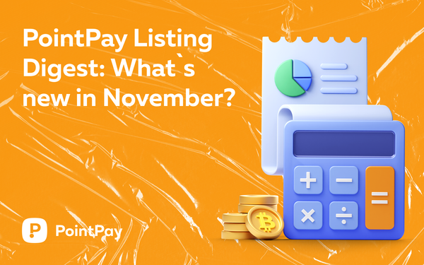 PointPay Listing Digest: What`s new in November?