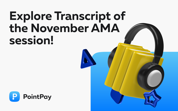 Transcript of AMA with CEO of PointPay – Vladimir Kardapoltsev, November 28st 2024