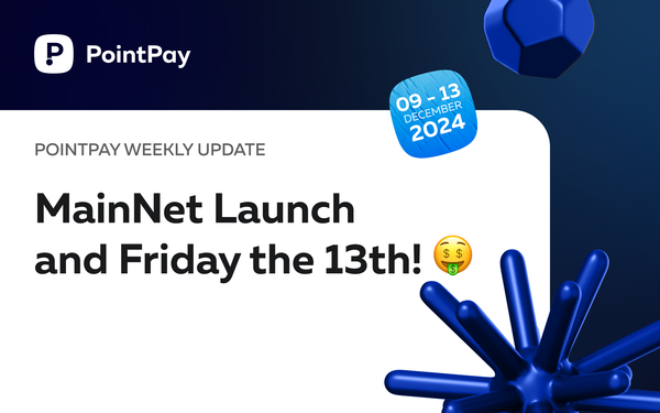 PointPay Weekly Update (09 - 13 December)