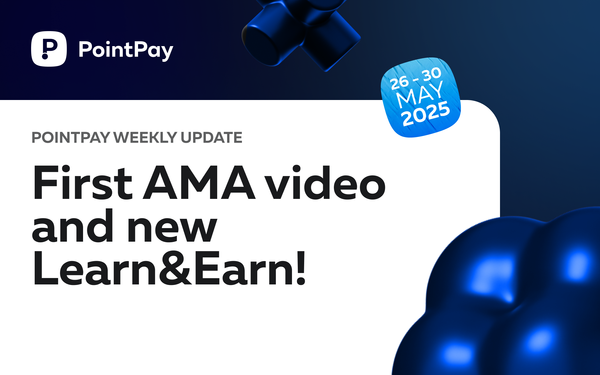 PointPay Weekly Update (26 - 30 May)