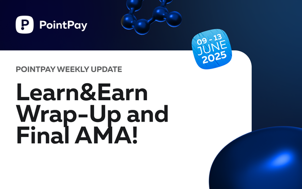 PointPay Weekly Update (9 - 13 June)