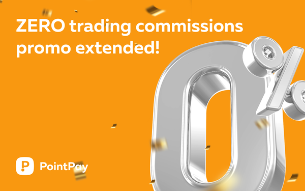 Grand Promo "0 Trading Commissions at PointPay" Extended!