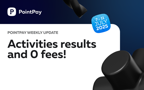 PointPay Weekly Update (7 - 11 July)