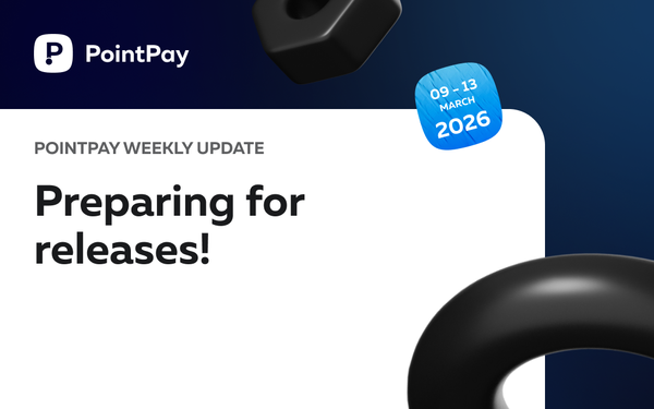 PointPay Weekly Update (9 - 13 March)