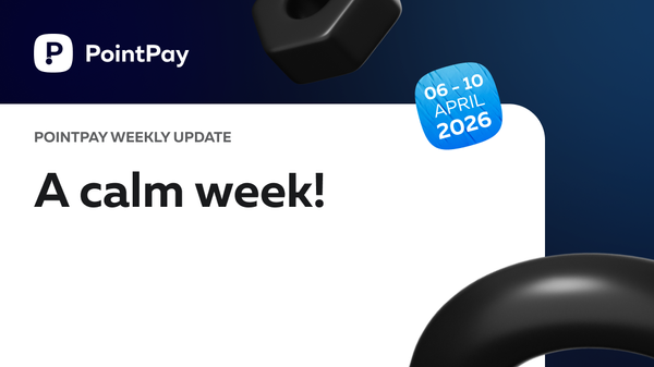 PointPay Weekly Update (06 - 10 April)