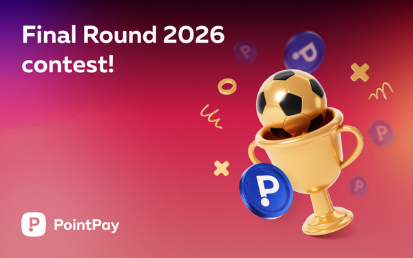 Join PointPay's "Final Round 2026" trading contest!
